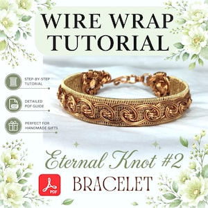 Wire Wrap Bracelet Tutorial: Eternal Knot #2 Pattern, DIY Jewelry Course (PDF Download)