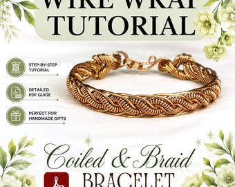 Wire Wrap Bracelet Tutorial: Coiled & Braid Pattern, DIY Jewelry Course (PDF Download)