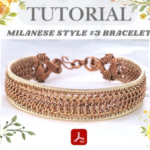 May include: A handcrafted Milanese-style bracelet with a copper-colored woven design. The bracelet features a detailed pattern and a clasp closure. The word "TUTORIAL" is at the top, and "MILANESE STYLE #3 BRACELET" is below it.