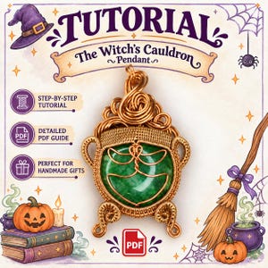 Könnte beinhalten: Eine Anleitung für einen Anhänger mit dem Titel The Witch's Cauldron. Das Design zeigt einen zentralen grünen Stein, der mit Kupferdraht umwickelt ist und wie ein Kessel mit Griffen und Beinen geformt ist. Die Grafik enthält Text, einen Hexenhut, Kürbisse und einen Besen.