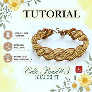 Peut inclure: Un bracelet en fil métallique tressé avec un motif celtique doré et cuivré, doté d'un fermoir à crochet. L'image contient le texte TUTORIAL, Celtic Braid #3 BRACELET, STEP-BY-STEP TUTORIAL, DETAILED PDF GUIDE et PERFECT FOR HANDMADE GIFTS.