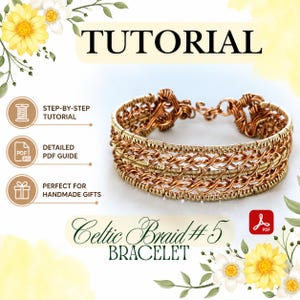 May include: A copper wire woven bracelet featuring a complex braided pattern with a hook clasp. The image includes text reading TUTORIAL, Celtic Braid #5 BRACELET, STEP-BY-STEP TUTORIAL, DETAILED PDF GUIDE, and icons for a spool, PDF, and gift.