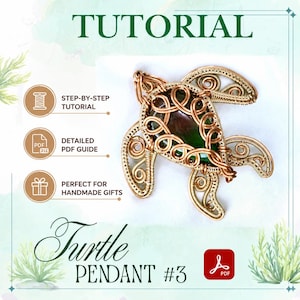 May include: A wire-wrapped turtle pendant tutorial featuring a green stone center, intricate copper wire coils, and text including TUTORIAL, STEP-BY-STEP TUTORIAL, DETAILED PDF GUIDE, PERFECT FOR HANDMADE GIFTS, and TURTLE PENDANT #3 with a PDF icon.