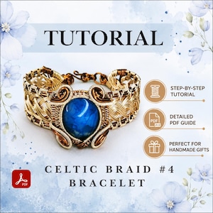 May include: A wire-wrapped bracelet featuring a central blue oval stone and intricate metallic braided patterns. The image includes the text TUTORIAL, CELTIC BRAID #4 BRACELET, STEP-BY-STEP TUTORIAL, DETAILED PDF GUIDE, and PERFECT FOR HANDMADE GIFTS.