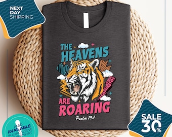 The Heavens are Roaring Shirt | Believer Shirt | Bible Verse Shirt | Faith Shirt | Bible Shirt | Christian Shirt | Church Tee