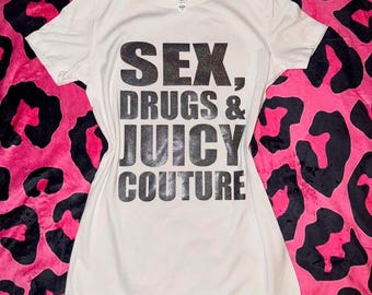 Glitter “Sex, Drugz, Juicy Couture” Tee Y2K 2000s McBling Vintage