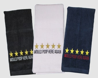 Embroidered Hand Towel: Funny Bathroom Decor - "Would Poop Here Again"