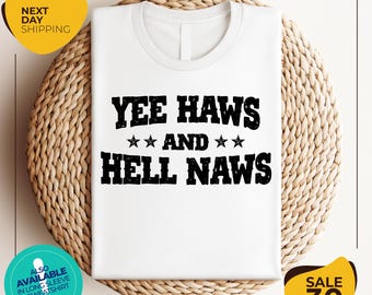 Yeehaws and Hellnaws T-shirt | Western Shirt | Cowgirl Shirt | Western Girl Shirt | Country Shirt | Western Shirt For Women | Country Girl