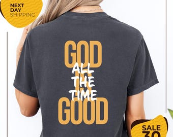 Comfort Colors® God is Good All The Time Shirt | Jesus Shirt | Bible Verse Shirt | Christian Gift | God Lover Shirt | Church Shirt