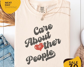 Comfort Colors® Care About Other People Shirt | Be Kind Shirts | Retro 70s Style | Positivity | Motivational | Comfort Colors T-shirt