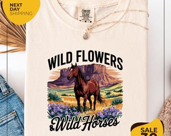 Comfort Colors® Wild Horses Wildflowers shirt | Women Vintage Shirt | Western Style shirt for Girls | Western Country Gifts for Her