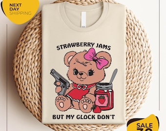 Strawberry Jams But My Glock Don't T-Shirt | Comfort Colors Funny Bear T-Shirt | Funny Meme Shirt