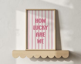 Nuevo regalo de decoración para el hogar, impresión rosa "Qué suerte tenemos", arte de pared moderno para el hogar