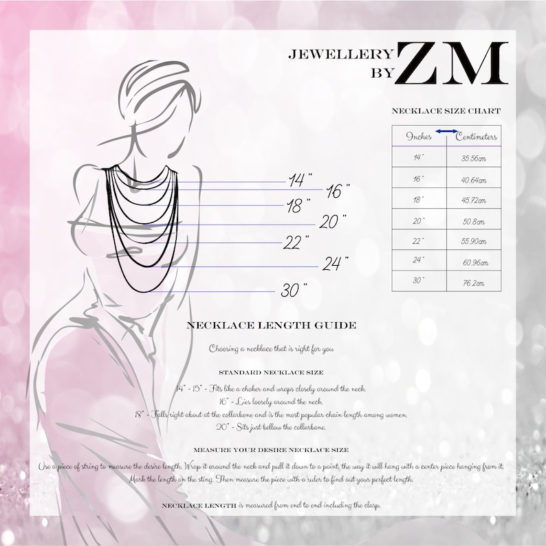 May include: A chart showing different necklace lengths in inches and centimeters. The chart includes a diagram of a woman wearing a necklace, with lines indicating the different lengths. The chart also includes a guide to choosing the right necklace size.