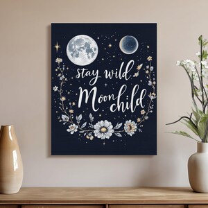 Mondkind Wandkunst, Stay Wild Mondkind Zitat Druck, Sternennacht Dekor, Himmlische Themed Art Poster, Schlafzimmer Wandkunst