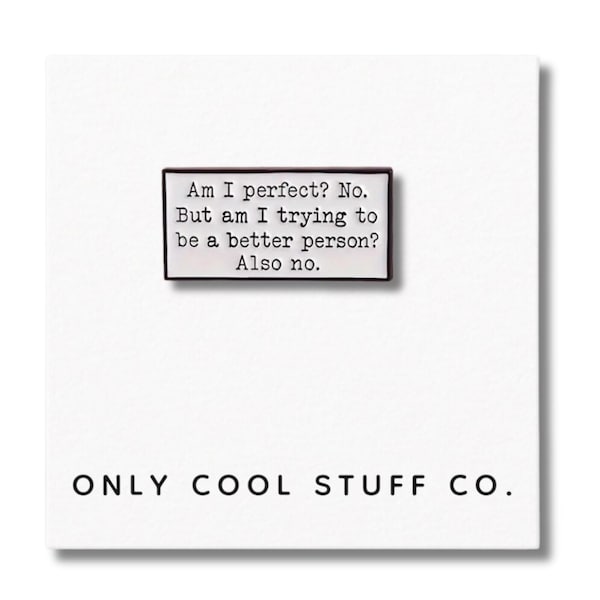 Sarcastic Enamel Pin | Funny Quote, Unapologetically You