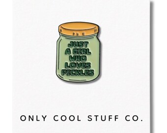 Girl Who Loves Pickles Enamel Pin | Funny Foodie Accessory for Pickle Fans
