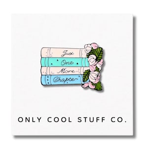Just One More Chapter Enamel Pin: Book Lover Gift