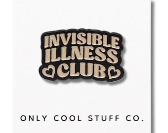 Pin esmaltado del Club de Enfermedades Invisibles / Accesorio de concientización sobre enfermedades crónicas y personas con enfermedades crónicas.
