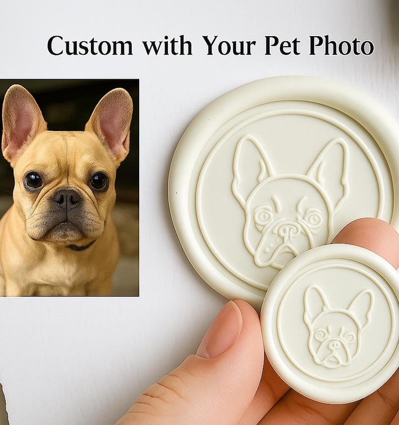 May include: A cream-coloured wax seal featuring a French Bulldog design, held in a hand. The text "Custom with Your Pet Photo" is at the top. A photo of a French Bulldog is on the left.