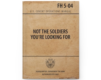 Fallout 4 US Covert Operations Manual - "Not the Soldiers You're Looking For" Field Manual - FH 5-04 Perk Magazine Gift Prop