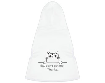 Ew Don't Pet Me Cat Dog Hoodie Shirt Apparel Pup