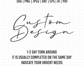Custom SVG PNG Design Service | Personalized Clipart Vector DTF Cricut Files | Custom Digital Design Fast Delivery