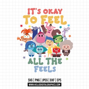 1536 - it is okay to feel all the feels SVG, EPS, PNG - inside out emotions Vectorized, mental health, inside out Clipart svg, new emotions.