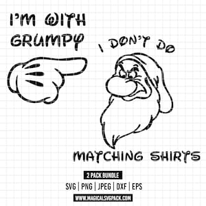 Pode incluir: Um design gráfico digital em preto e branco com uma mão de desenho animado apontando para a direita, o rosto de um personagem rabugento e o texto I'M WITH GRUMPY I DON'T DO MATCHING SHIRTS. Inclui o texto 2 PACK BUNDLE SVG PNG JPEG DXF EPS.