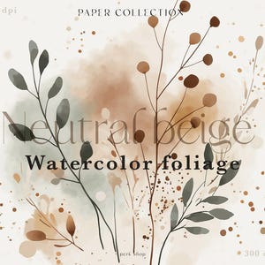 Könnte beinhalten: Aquarell-Illustration von Laub in Braun-, Beige- und Grüntönen. Die Illustration ist vor einem weißen Hintergrund mit braunen und beigen Aquarellspritzern platziert. Der Text "Neutral Beige Watercolor Foliage" ist in Schwarz am unteren Rand des Bildes geschrieben.