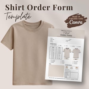 May include: A tan t-shirt next to a shirt order form template. The template includes sections for order details, payment methods, and shirt style options. Text on the image reads "Shirt Order Form Template" and "Made & Editable with Canva."