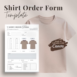 Può includere: Una maglietta beige accanto a un modello di modulo d'ordine per camicie. Il modulo include sezioni per taglie, opzioni di maniche e metodi di pagamento. Il testo "Shirt Order Form Template" è in alto. Sono visibili anche le parole "Made & Editable with Canva".
