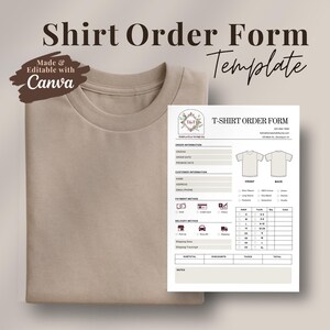 May include: A tan t-shirt next to a T-shirt order form template. The form includes sections for order information, customer details, payment methods, and delivery options. The words "Shirt Order Form Template" are at the top.