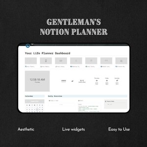May include: A screenshot of a Notion planner dashboard with the title "Gentleman's Notion Planner". The dashboard includes a calendar, daily overview, and weather widgets. The text "Aesthetic", "Live widgets", and "Easy to Use" are displayed below the dashboard.