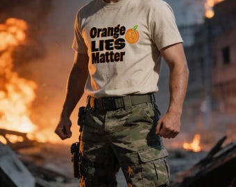 Truth Over Tantrums: Orange Lies Matter T-shirt