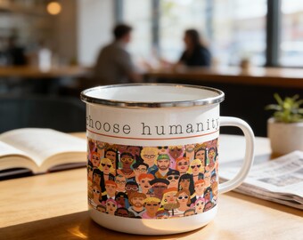 Start Your Day with Kindness: Choose Humanity Enamel Mug