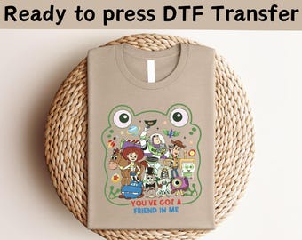 Toy Story You've Got a Friend In Me DTF Transfer, Disney Characters