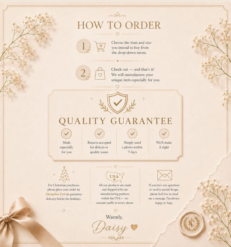 May include: A beige informational graphic titled HOW TO ORDER and QUALITY GUARANTEE with decorative floral accents. It outlines a two-step ordering process, a quality policy, and customer service details, finished with a signature and a ribbon.