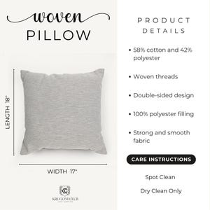 May include: A gray woven pillow with a striped pattern. The pillow is 18 inches long and 17 inches wide. The text "woven PILLOW" is at the top of the image.