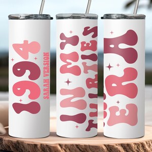 Custom In My Thirties Era Tumbler - 30th Birthday Tumbler - In My Thirties Era Tumbler -Personalized Birthday Tumbler - 30th Birthday Gift