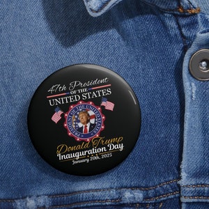 Trump inauguration day button, Trump 2025, new year new America, 45 47, I love Trump, Trump supporter, make America great, Republican, MAGA