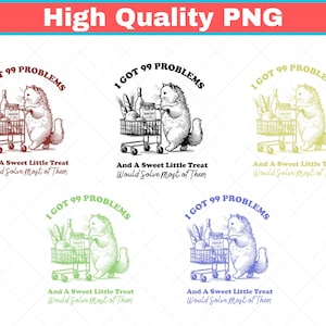 I Got 99 Problems Png Shirt, Trendy Vintage Retro Lustiges Katze Einkauf PNG Design für Grafik Tees Shirt, Tragetaschen, Aufkleber