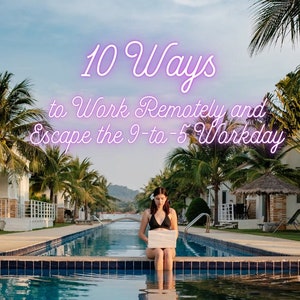 10 Ways to Work Remotely and Escape the 9-to-5 Workday course
