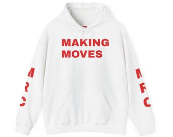 Unisex Making Moves Hooded Sweatshirt