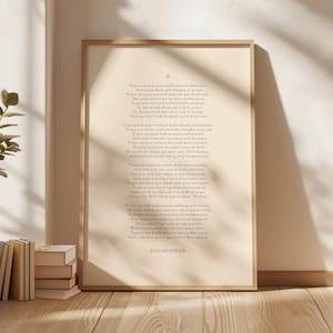 May include: A framed vertical wall art print featuring the poem If by Rudyard Kipling in black serif typography on a light beige background. The print is housed in a simple light wood frame, displaying the full text of the poem clearly.