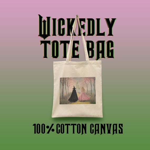 Wickedly Cotton Canvas Tote Bag | Original Art Printed Bag | Gift for Her | Wicked Inspired | Movie For Good | Unique Birthday Gift