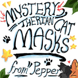Pepper's Mystery Therian Cat Masks <3 - [READ DESCRIPTION!]
