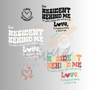 BUNDLE-Dear Resident Behind Me The World Is A Better Place With You In It Png, Healthcare Worker Digital Download Sublimation PNG Cricut