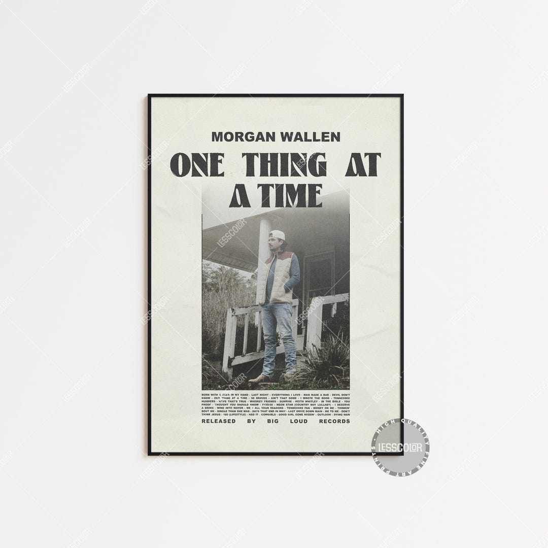 Morgan Wallen Posters / One Thing at a Time Poster / Morgan Wallen ...