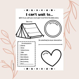 May include: Black and white printable activity sheet with the text "I can't wait to..." and prompts to fill in. Includes a tent graphic, badge outline, heart, and checkboxes for activities like camping and hiking.
